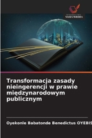 Transformacja zasady nieingerencji w prawie miedzynarodowym publicznym (Polish Edition) 620893804X Book Cover