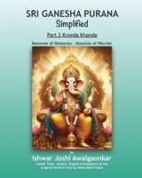 Sri Ganesha Purana - Simplified: Part 2 Kreeda Khanda (Hindu Dharma Simplified) B0DGQV55GV Book Cover