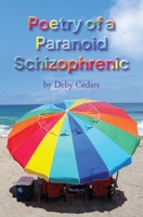 Poetry of a Paranoid Schizophrenic B0BW32R42Z Book Cover