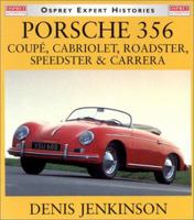 Porsche 356: Coupe, Cabriolet, Roadster, Speedster & Carrera (Osprey AutoHistory) 1855329700 Book Cover