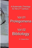 A Systematic Theology for the 21st Century - Vol 1 Prolegomena - Vol 2 Bibliology 1387566954 Book Cover