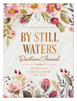 By Still Waters Devotional Journal: 365 Devotions to Quiet and Refresh Your Soul 1643521136 Book Cover