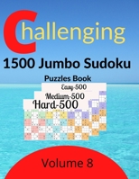 Challenging 1500 Jumbo Sudoku Puzzles Book Volume 8: 1500 new killer Sudoku puzzles for adults B08SH1C8JD Book Cover