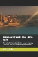 RCI Enhanced Weeks Bible - 2020 Upate: The Latest Information On the Luxury Registry Collection and RCI Gold Membership Benefits B084WKX8DK Book Cover
