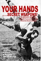 Your Hands. . . . . .Secret Weapons! B08SB9M5BM Book Cover