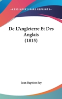 De l'Angleterre et des Anglais 1518659128 Book Cover