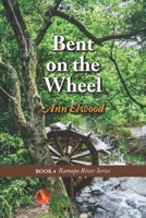 Bent on the Wheel B0GHXYXYVK Book Cover
