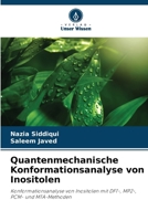 Quantenmechanische Konformationsanalyse von Inositolen (German Edition) 6207955870 Book Cover