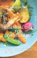 ESSENTIAL DIET FOR DIVERTICULITIS: The LOW- FODMAP diet recipes to prevent flare-ups and restore healthy gut B08GLMMCX7 Book Cover