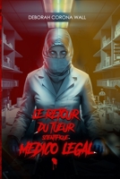 Le retour du tueur scientifique médico-légal (French Edition) B0DXTP7N98 Book Cover