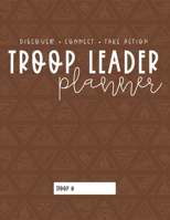 Troop Leader Planner: The Ultimate Organizer For Brownie Girls & Multi-Level Troops (Undated) (Undated Troop Leader Planners) 1694982068 Book Cover