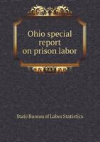 Ohio Special Report on Prison Labor 5518529430 Book Cover