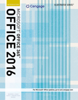 Illustrated Microsoft Office 365 & Office 2016: Introductory [with SAM 365 & 2016 Assessments, Trainings, and Projects & MindTap Reader Access Code] 1337206253 Book Cover