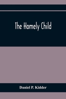 The Homely Child 9354368220 Book Cover