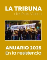 Anuario 2025 - La Tribuna del País Vasco: En la resistencia (Spanish Edition) B0DNPZR6GV Book Cover