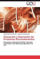 Clonación y Expresión de Proteínas Recombinantes 3845498889 Book Cover