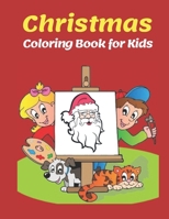 Christmas Coloring Book For Kids.: 100 Christmas Coloring Books / Pages for Kids, Preschool, Children. Christmas Gift Idea For Toddler. 1710181729 Book Cover