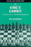 The King's Gambit: A Modern View of a Swashbuckling Opening 0713484519 Book Cover