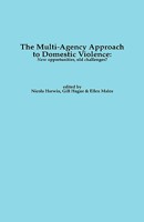 The Multi-Agency Approach to Domestic Violence: New Opportunities, Old Challenges? 1861770022 Book Cover