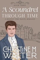 A Scoundrel Through Time B0F3RFZSH5 Book Cover