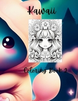Kawaii Coloring Book 2 B0CMJ7W7LK Book Cover