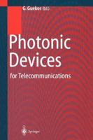 Photonic Devices for Telecommunications: How to Model and Measure 3642641687 Book Cover