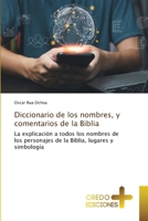 Diccionario de los nombres, y comentarios de la Biblia (Spanish Edition) 6136273519 Book Cover
