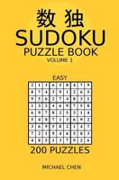 Sudoku Puzzle Book: 200 Easy Puzzles (Sudoku Easy) (Volume 1) 1983442496 Book Cover