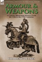 Armour & Weapons 1594160228 Book Cover