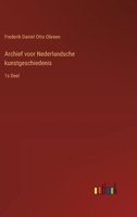 Archief voor Nederlandsche kunstgeschiedenis: 1s Deel (Dutch Edition) 3385102502 Book Cover