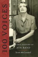 100 Voices: An Oral History of Ayn Rand 0451231309 Book Cover