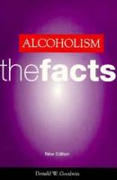 Alcoholism: the Facts 019263061X Book Cover
