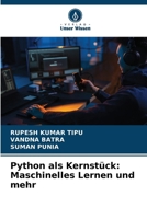 Python als Kernstück: Maschinelles Lernen und mehr (German Edition) 6207427963 Book Cover