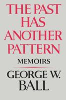 The Past Has Another Pattern: Memoirs 0393014819 Book Cover