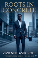 Roots In Concrete (Elevation) B0GW9S8ZZ1 Book Cover