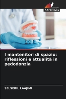 I mantenitori di spazio: riflessioni e attualità in pedodonzia (Italian Edition) 6209965776 Book Cover