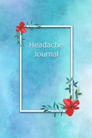 Headache Journal: Professional Chronic Headache Migraine pain Journal - Tracking headache triggers, symptoms and pain relief options. 1675055718 Book Cover
