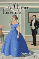 A Chance Encounter 1665523107 Book Cover