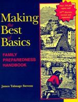 Making the Best of Basics: Family Preparedness Handbook 1882723252 Book Cover
