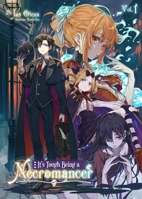 It's Tough Being a Necromancer: Volume 1 (Volume 1) (It's Tough Being a Necromancer (Light Novel), 1) 1718359209 Book Cover