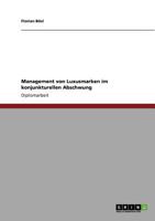 Management von Luxusmarken im konjunkturellen Abschwung 3640793072 Book Cover