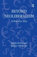 Beyond Neoliberalism: A World to Win 1409428478 Book Cover