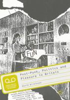 Post-Punk, Politics and Pleasure in Britain 1349698075 Book Cover