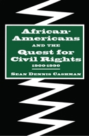 African-Americans & the Quest for Civil Rights, 1900-1990 0814714412 Book Cover