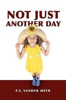 Not Just Another Day 1441566708 Book Cover