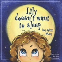 Lily Doesn't Want To Sleep: (Bedtime Story For Girls and Hamsters) 1730782515 Book Cover