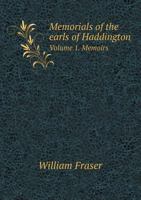 Memoirs of the Earls of Haddington; Volume 1 1021460354 Book Cover