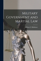 Military Government and Martial Law 1015572839 Book Cover