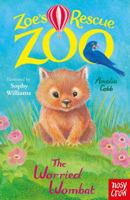 Zoe's Rescue Zoo: The Worried Wombat 1839949090 Book Cover