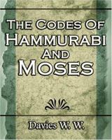 The Codes of Hammurabi and Moses 1933993138 Book Cover